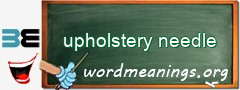 WordMeaning blackboard for upholstery needle